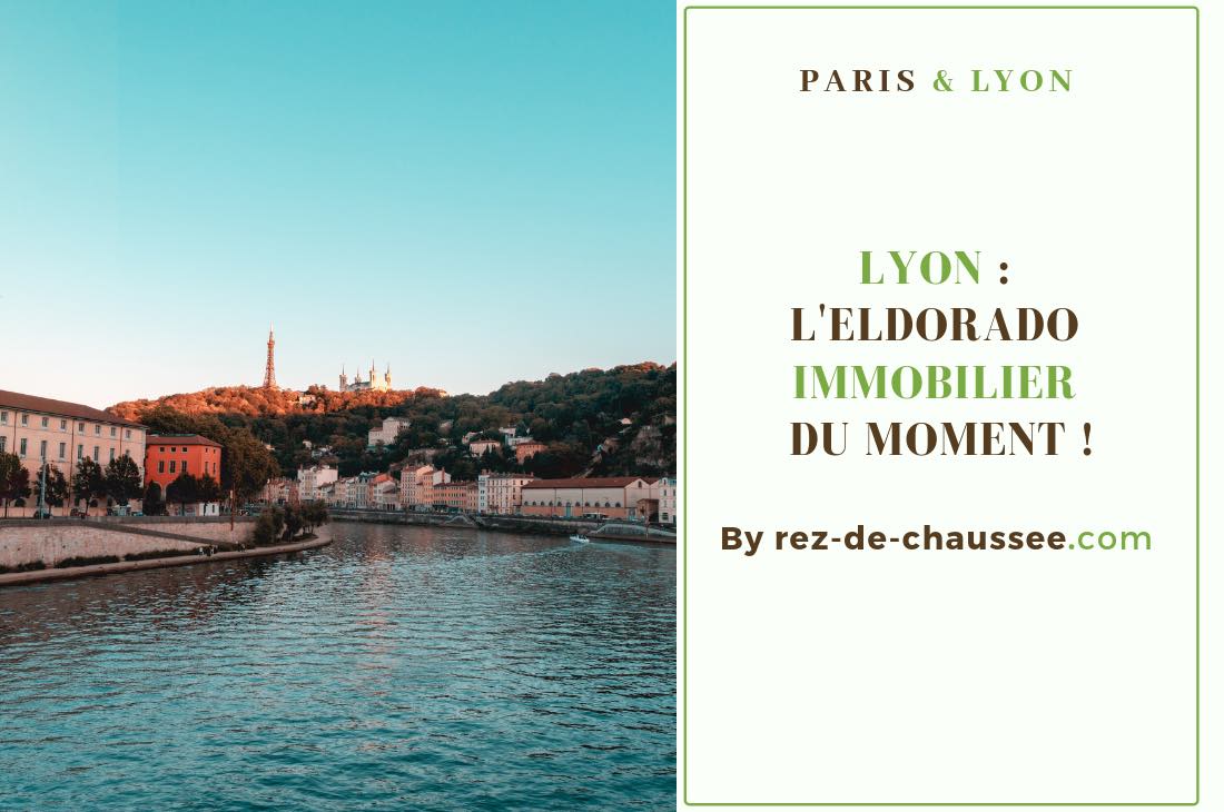 Lyon : l'eldorado immobilier du moment !